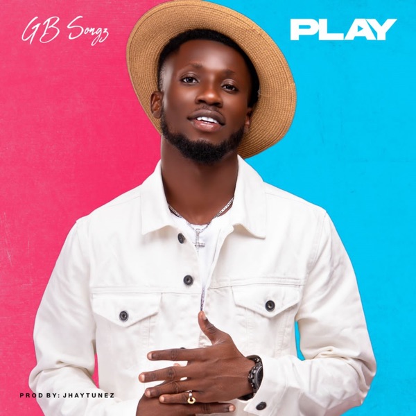GB Songz - PLAY